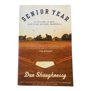 Senior Year: A Father, A Son, and High School Baseball book
